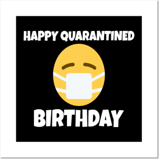 Happy Quarantined Birthday with Mask Quarantine Posters and Art